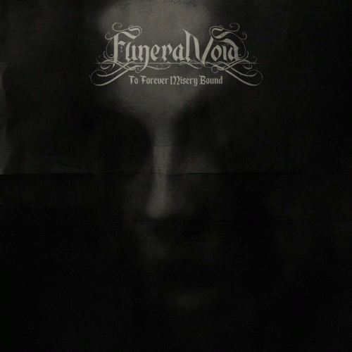 Funeral Void : To Forever Misery Bound